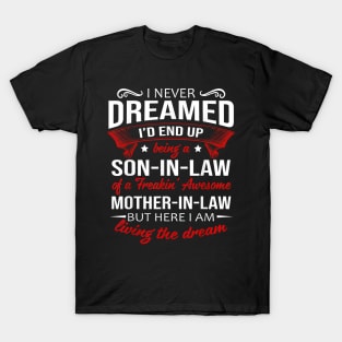 I Never Dreamed I'd End Up Being A Son In Law T-Shirt